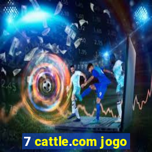 7 cattle.com jogo